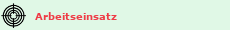 Arbeitseinsatz